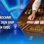 Cách Chơi Baccarat Hiệu Quả Nhất 2026 Giúp Làm Chủ Bàn Cược