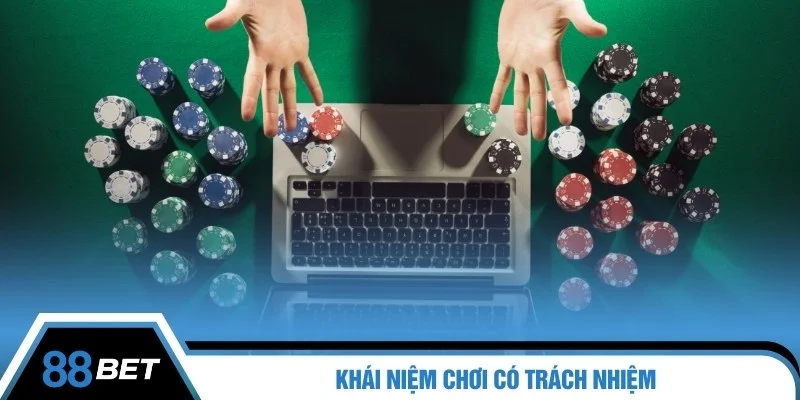 Khái niệm chơi có trách nhiệm