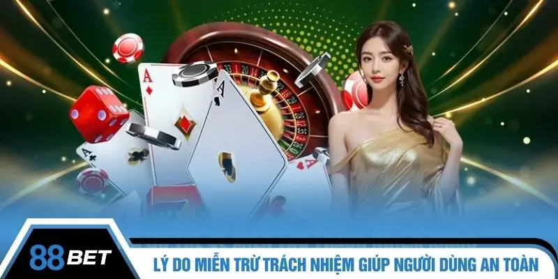 Lý do miễn trừ trách nhiệm giúp người dùng an toàn