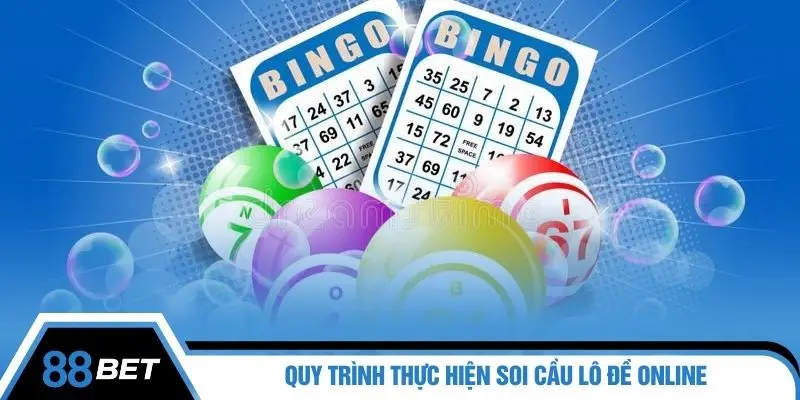 Quy trình thực hiện soi cầu lô đề online