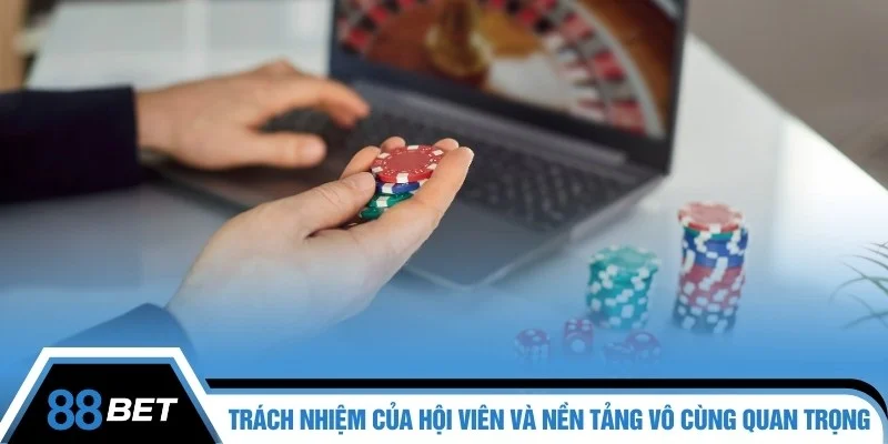 Trách nhiệm của hội viên và nền tảng vô cùng quan trọng